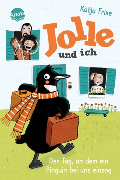 Bild von Frixe, Katja: Jolle und ich (1). Der Tag, an dem ein Pinguin bei uns einzog