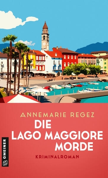 Bild von Regez, Annemarie: Die Lago Maggiore-Morde