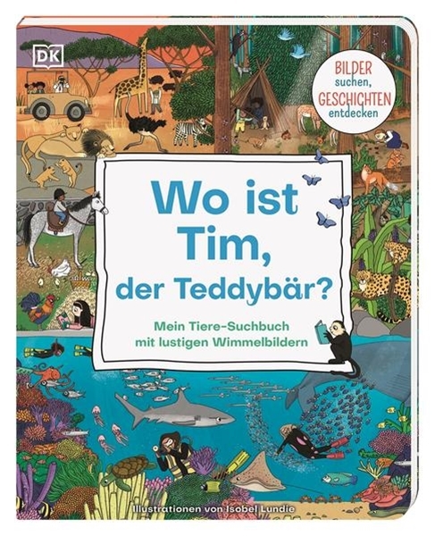 Bild von Lundie, Isobel (Illustr.): Wo ist Tim, der Teddybär?