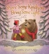 Bild von Stott, Apryl: Share Some Kindness, Bring Some Light