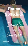Bild von Gottschick, Florian: Damals im Sommer