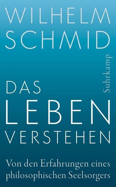 Bild von Schmid, Wilhelm: Das Leben verstehen
