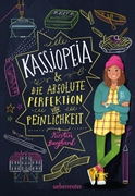 Bild von Burghard, Kirstin: Kassiopeia & die absolute Perfektion von Peinlichkeit
