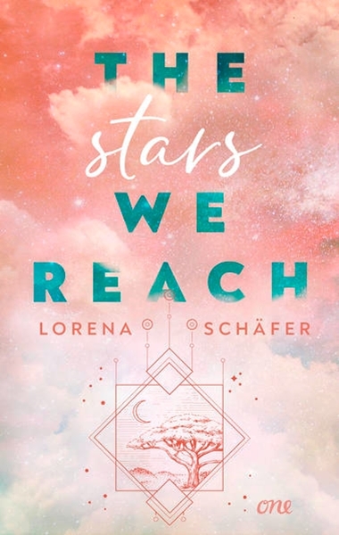 Bild von Schäfer, Lorena: The stars we reach - Emerald Bay, Band 1