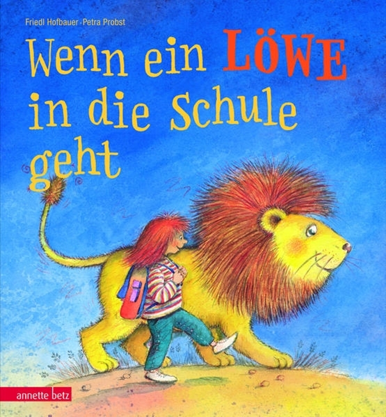 Bild von Hofbauer, Friedl: Wenn ein Löwe in die Schule geht