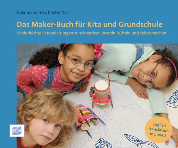 Bild von Jammer, Juliane: Das Maker-Buch für Kita und Grundschule