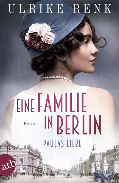 Bild von Renk, Ulrike: Eine Familie in Berlin - Paulas Liebe