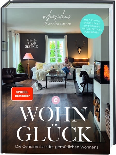 Bild von Dittrich, Andrea: Wohnglück by myherzenshaus. SPIEGEL Bestseller