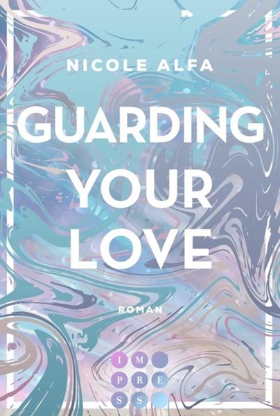Bild von Alfa, Nicole: Guarding Your Love (Kiss'n'Kick 3)