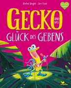 Bild von Bright, Rachel: Gecko und das Glück des Gebens