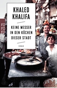 Bild von Khalifa, Khaled: Keine Messer in den Küchen dieser Stadt