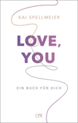 Bild von Spellmeier, Kai: Love, You - Ein Buch für dich