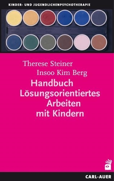 Bild von Steiner, Therese: Handbuch Lösungsorientiertes Arbeiten mit Kindern