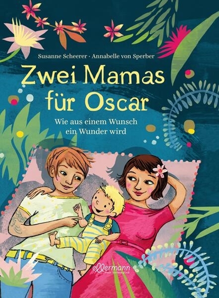Bild von Scheerer, Susanne: Zwei Mamas für Oscar