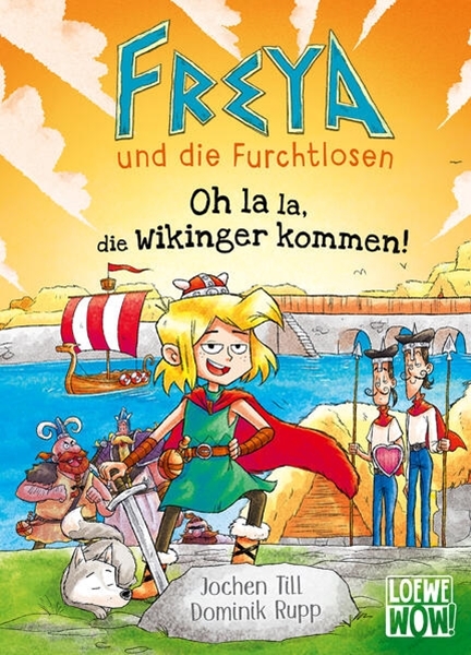 Bild von Till, Jochen: Freya und die Furchtlosen (Band 3) - Oh la la, die Wikinger kommen!