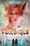 Bild von Städing, Sabine: Foxgirls - Wenn die Fuchsmagie erwacht