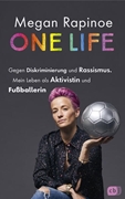 Bild von Rapinoe, Megan: One Life - Gegen Diskriminierung und Rassismus. Mein Leben als Aktivistin und Fußballerin