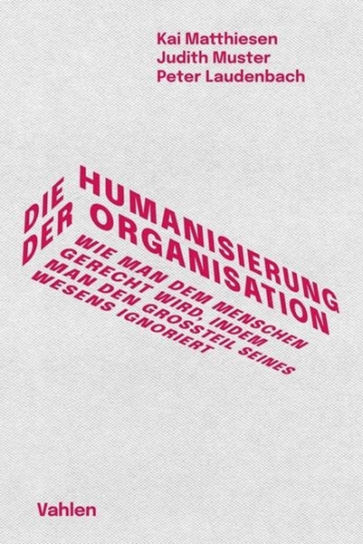 Bild von Matthiesen, Kai: Die Humanisierung der Organisation