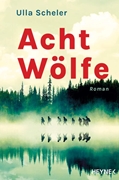 Bild von Scheler, Ulla: Acht Wölfe