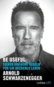 Bild von Schwarzenegger, Arnold: Be Useful