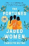Bild von Huynh, Carolyn: The Fortunes of Jaded Women