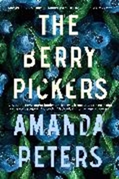 Bild von Peters, Amanda: The Berry Pickers