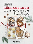 Bild von Reeb, Stefanie: Süß & gesund - Weihnachten - Neue Rezepte
