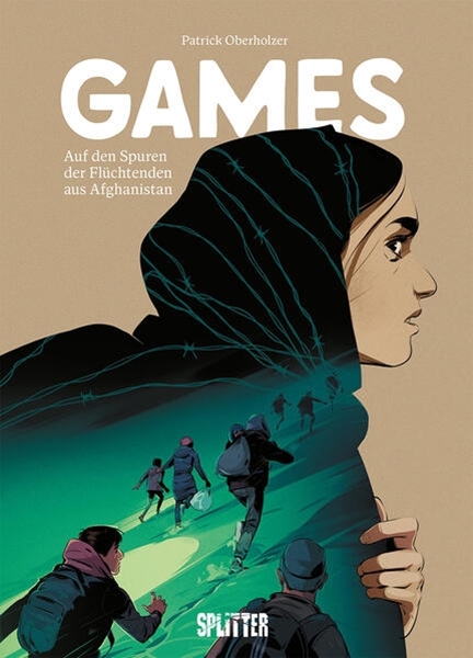 Bild von Oberholzer, Patrick: Games - auf den Spuren der Flüchtenden aus Afghanistan