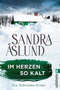 Bild von Åslund, Sandra: Im Herzen so kalt (Ein Fall für Maya Topelius 1)