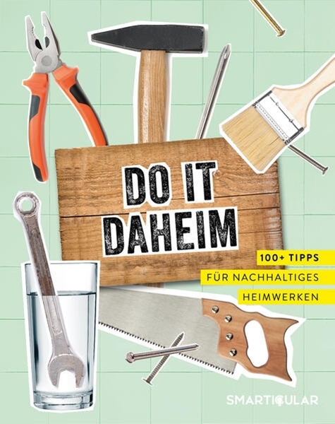 Bild von smarticular Verlag (Hrsg.): Do it daheim