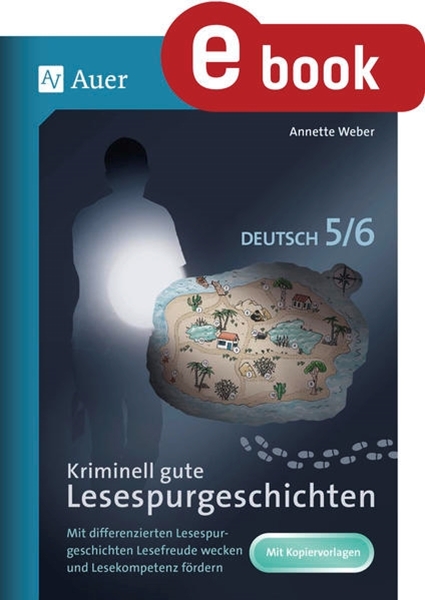 Bild von Weber, Annette: Kriminell gute Lesespurgeschichten Deutsch 5-6 (eBook)