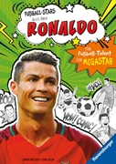 Bild von Mugford, Simon: Fußball-Stars - Alles über Ronaldo. Vom Fußball-Talent zum Megastar (Erstlesebuch ab 7 Jahren), Fußball-Geschenke für Jungs und Mädchen