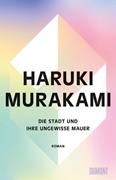 Bild von Murakami, Haruki: Die Stadt und ihre ungewisse Mauer