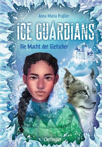 Bild von Praßler, Anna Maria: Ice Guardians 1. Die Macht der Gletscher