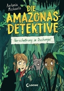 Bild von Michaelis, Antonia: Die Amazonas-Detektive (Band 1) - Verschwörung im Dschungel