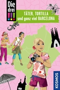 Bild von Heger, Ann-Katrin: Die drei !!!, Täter, Tortilla und ganz viel Barcelona