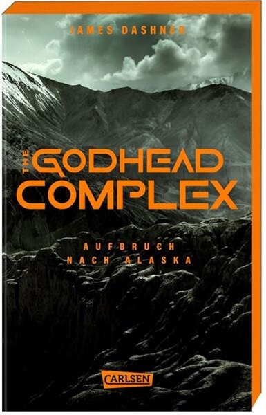 Bild von Dashner, James: The Godhead Complex - Aufbruch nach Alaska (The Maze Cutter 2)