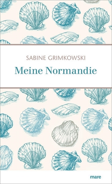 Bild von Grimkowski, Sabine: Meine Normandie