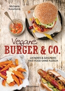 Bild von Russmann, Michaela: Vegane Burger & Co - Die besten Rezepte für leckeres Fast Food ohne Fleisch -