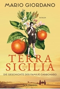 Bild von Giordano, Mario: Terra di Sicilia. Die Geschichte der Familie Carbonaro